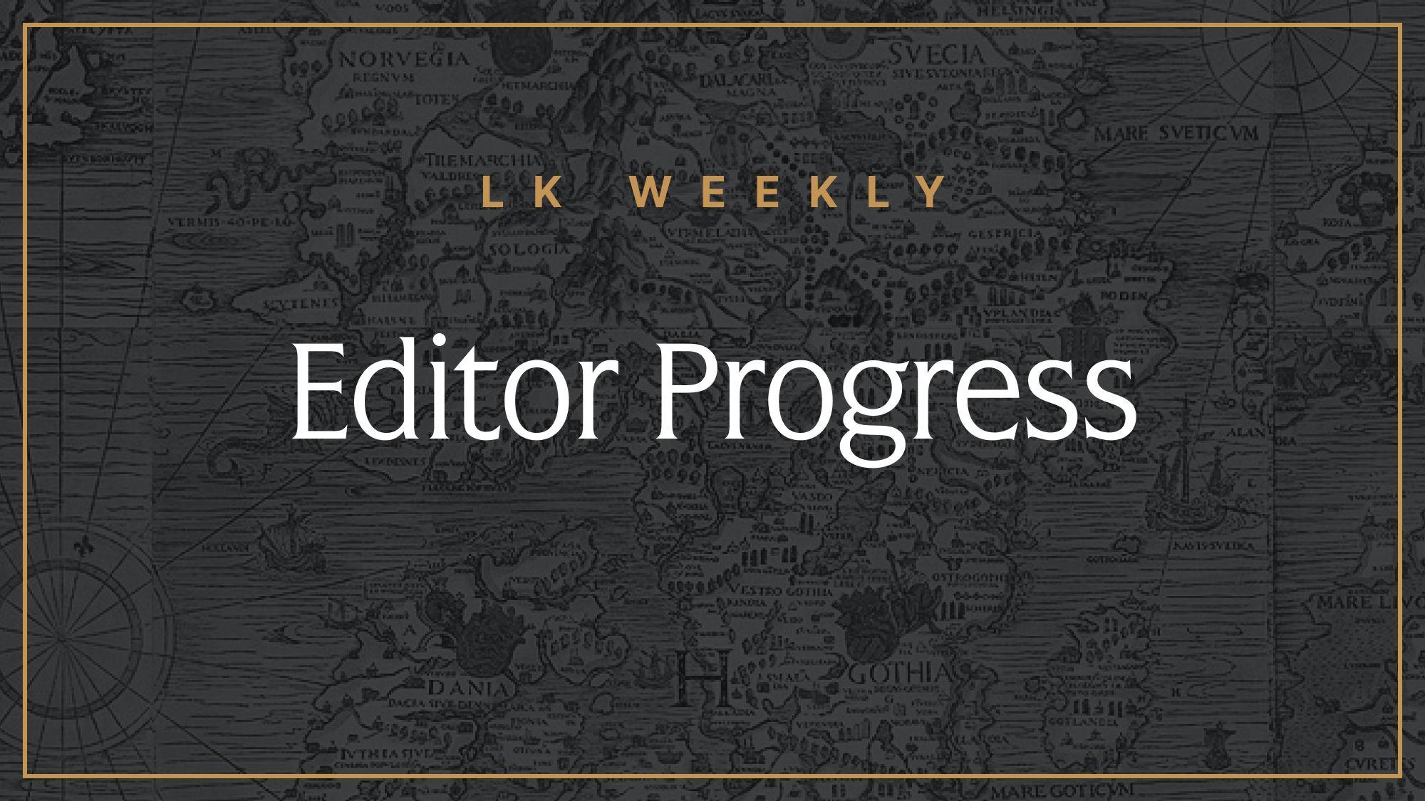 Feature image for LK Weekly: Editor Progress