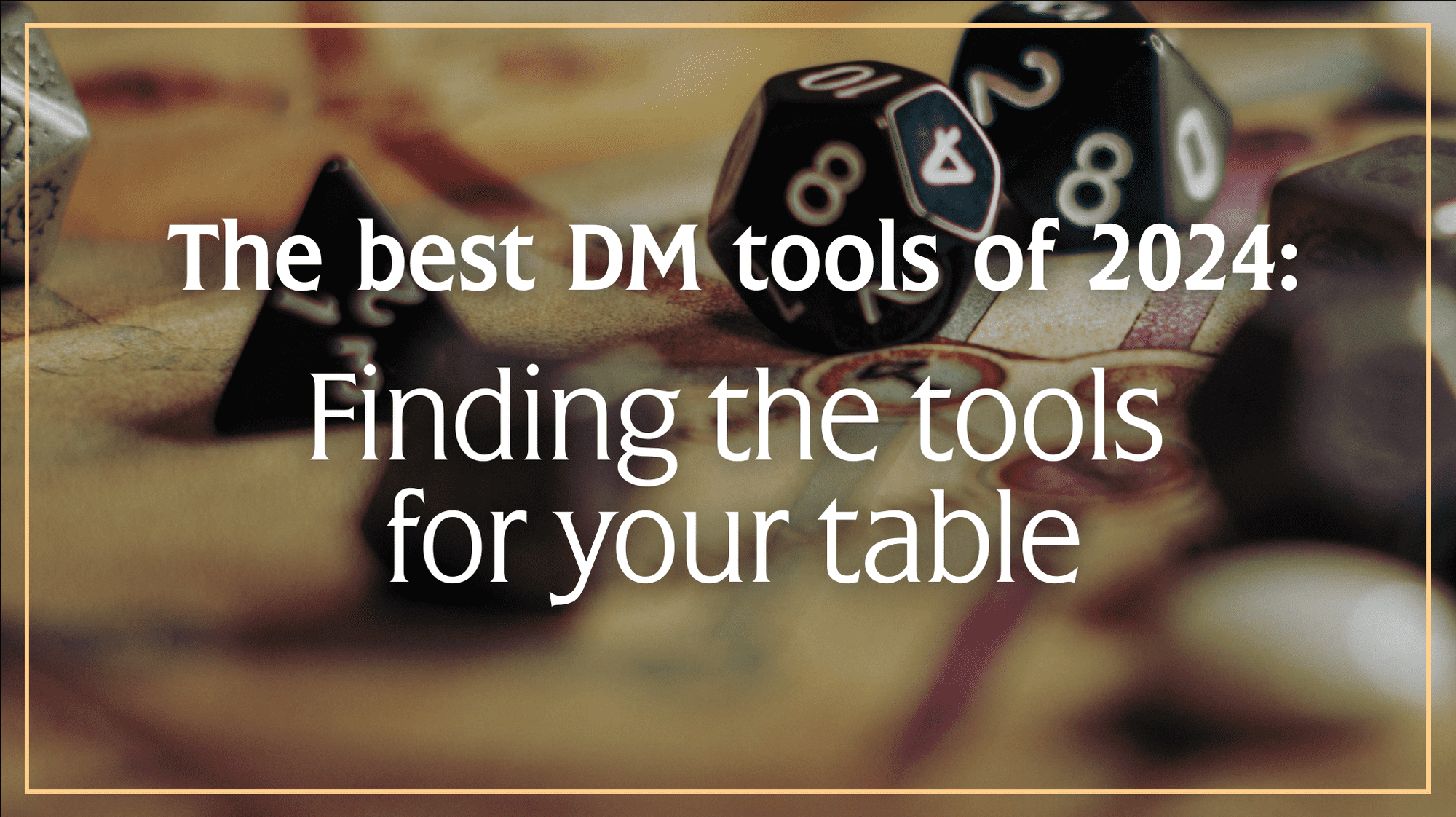 Feature image for The best DM tools of 2024: Finding the tools for your table