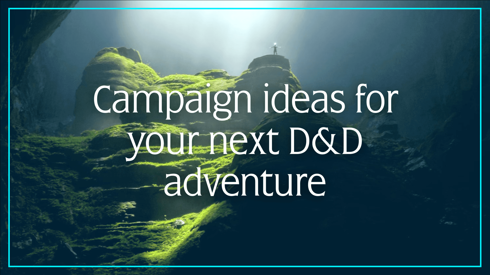 Campaign ideas for your next D&D adventure