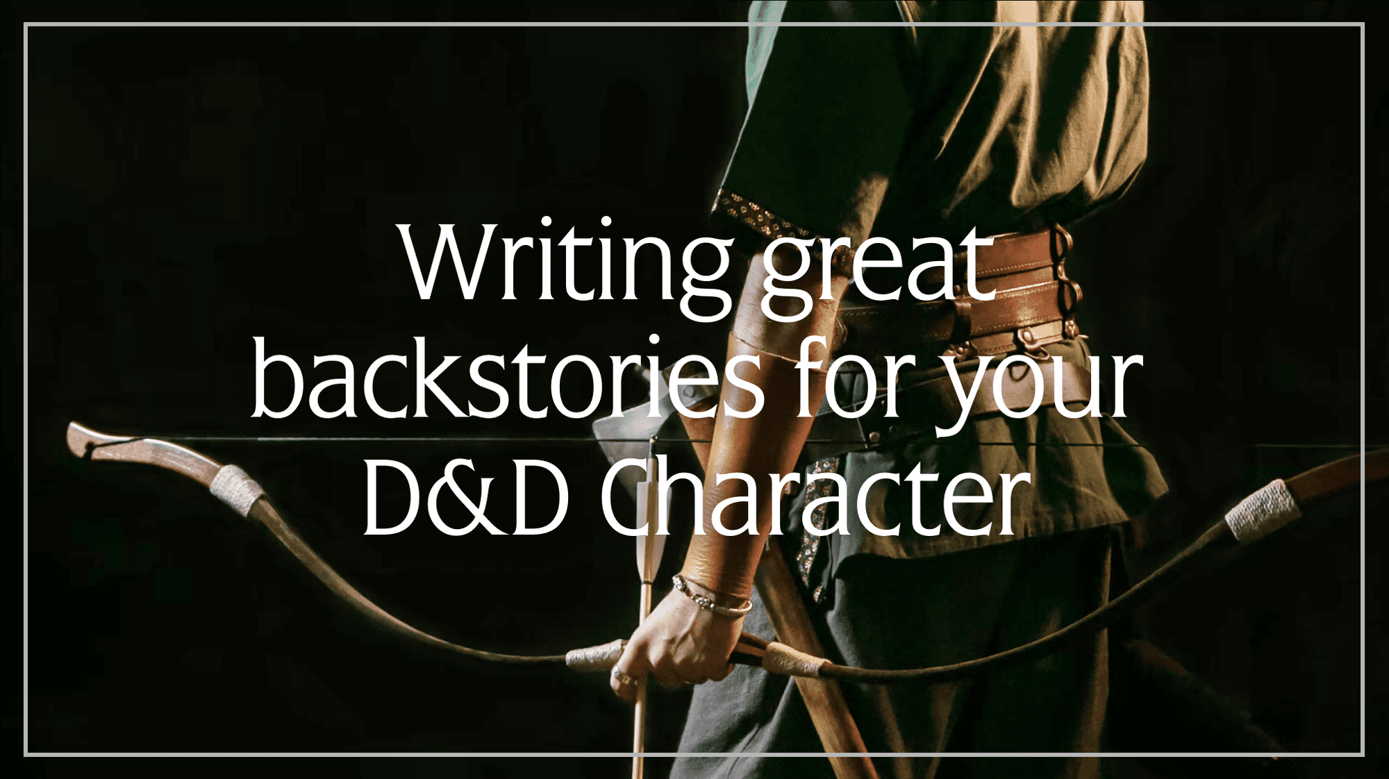 Feature image for Writing backstories for your D&D character