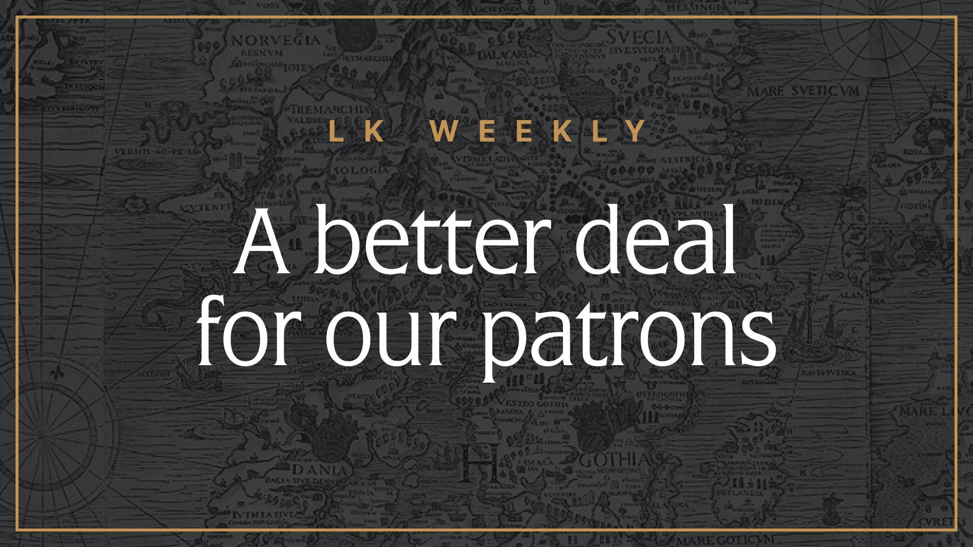 Feature image for LK Weekly: A simpler, better deal for our patrons